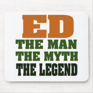 Ed - der Mann, der Mythos, die Legende! Mousepad