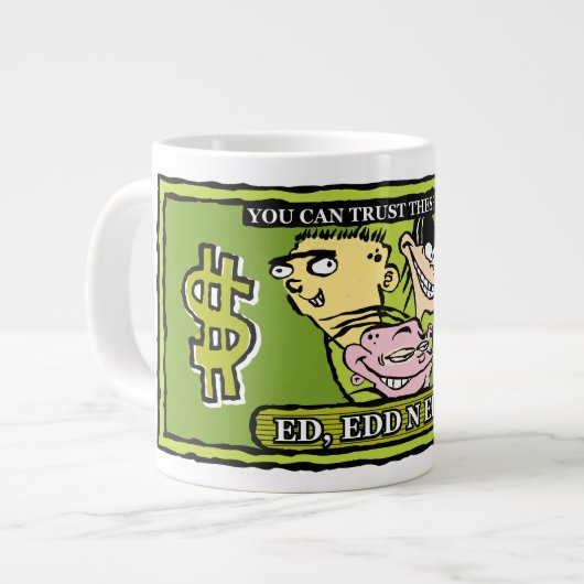 Ed, Edd, n Eddy Dollar Bill Jumbo-Tasse (Vorderseite Links)