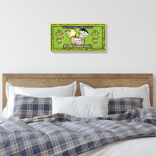 Ed, Edd, n Eddy Dollar Bill Leinwanddruck (Insitu (Schlafzimmer))