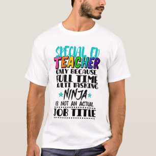 Ed-Lehrer nur wegen Vollzeit-Multi T-Shirt