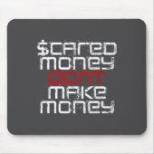 Ed Money Don't Make Money Mousepad (Vorne)