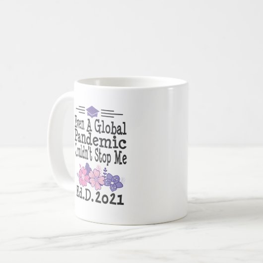 EdD Doktor der Bildung 2021 Abschluss Geschenk Fun Kaffeetasse (Vorderseite Links)