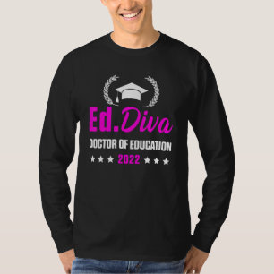 Edd Doktor der Bildung Diva Doktorat Abschluss T-Shirt