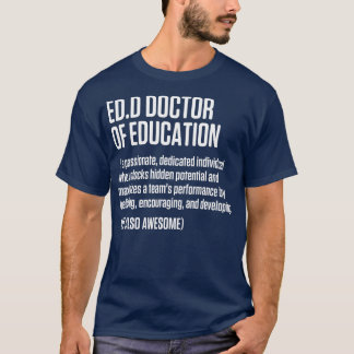 EdD Doktor der Bildung Doktorat Abschluss T-Shirt