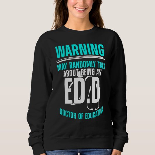 Edd Doktor der Bildung spricht über Doktorat Gradu Sweatshirt (Vorderseite)
