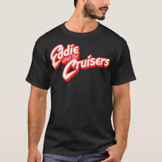 Eddie und die Kreuzfahrer 1 T-Shirt