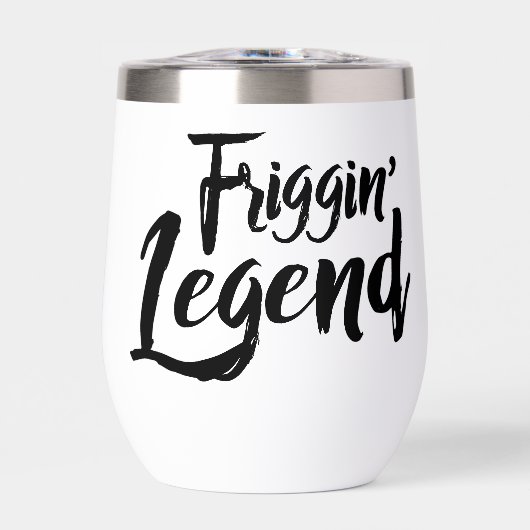 Edelstahl-Weinglas - Friggin 'Legend (Vorderseite)