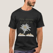 Edelweiss Blume jeden Morgen grüßen Sie mich Alpen T-Shirt (Vorderseite)