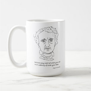Edgar Allan Poe-Porträt mit Zitat Believe Kaffeetasse