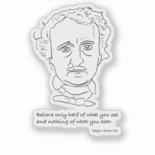 Edgar Allan Poe-Porträt mit Zitat 'Glaube' Aufkleber