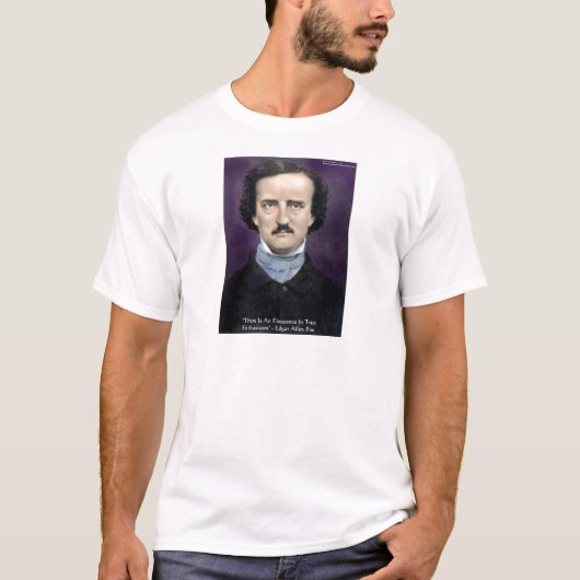 Edgar Allen Poe "Enthusiasm" Wisdom Zitat Geschenk T-Shirt (Vorderseite)