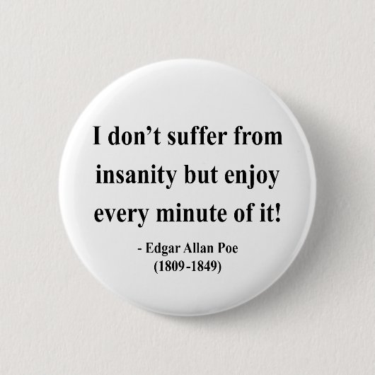 Edgar Allen Poe Quote 6a Button (Vorderseite)