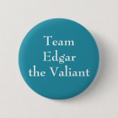 Edgar the Valiant, King of Schotten Button (Vorderseite)