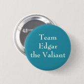 Edgar the Valiant, King of Schotten Button (Vorne & Hinten)
