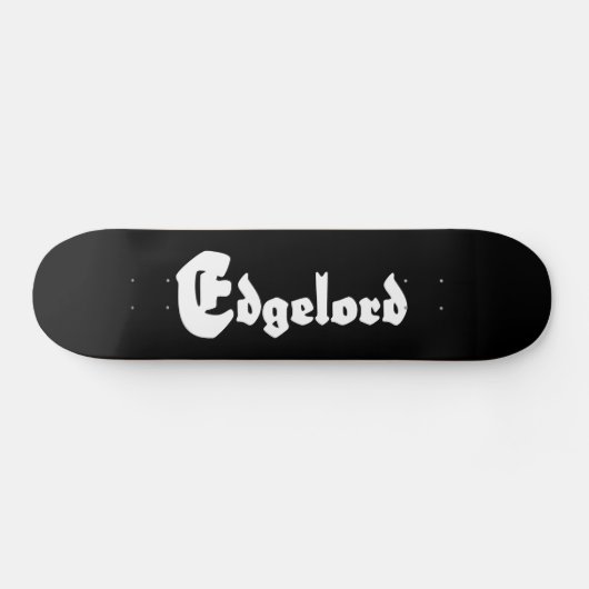 Edgelord Skateboard (Horizontal)