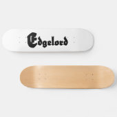 Edgelord Skateboard (Horizontal)