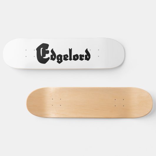 Edgelord Skateboard (Horizontal)