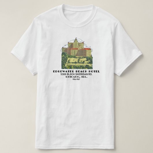 Edgewater Beach Hotel, Chicago, Illinois T-Shirt (Design vorne)