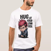 Edgy Anime Hug auf Ihr Risiko T-Shirt (Vorderseite)