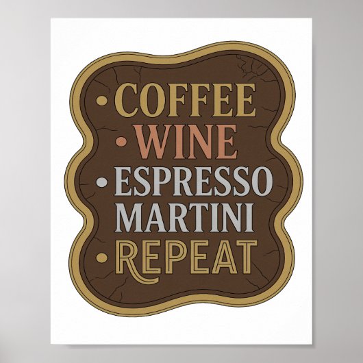 Edgy Gold KAFFEE WEIN ESPRESSO MARTINI REPEAT Poster (Vorne)