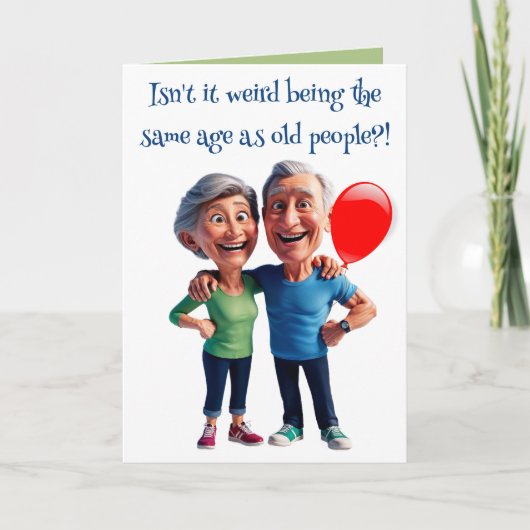 Editable Funny Old People Birthday Karte (Vorderseite)