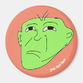 editable meme green mean magnet (Vorne)