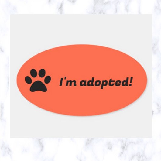 Editable Pet Päw Print Ich bin Adoptiert Ovaler Aufkleber
