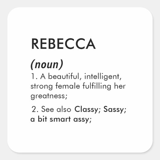 Editable Rebecca name definition, custom name Quadratischer Aufkleber (Vorderseite)