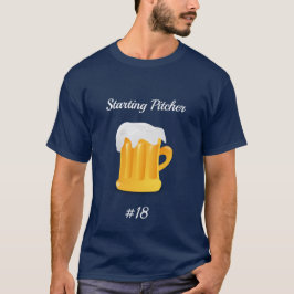 Editierbar Starting Pitcher Beer T-Shirt