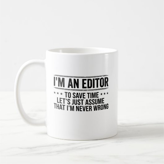 Editor Never Wrong Editors Review Editing Writing Kaffeetasse (Links)