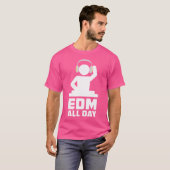 Edm Den ganzen Tag T-Shirt (Vorne ganz)