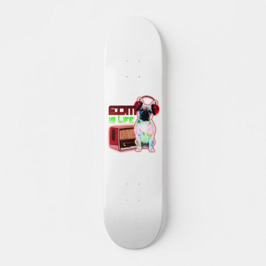 EDM ist Leben Skateboard (Vorne)