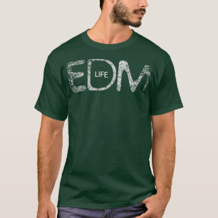 EDM Life Cool Electronic Music Gift für Dj T-Shirt