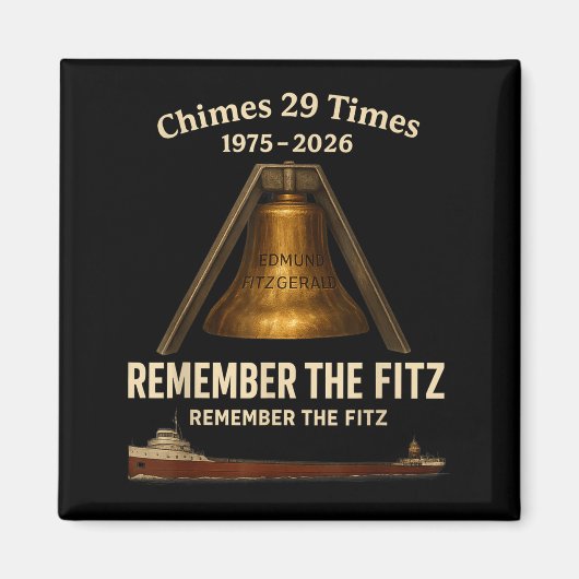Edmund Fitzgerald, Remember The Fitz Great Lakes M Magnet (Vorne)