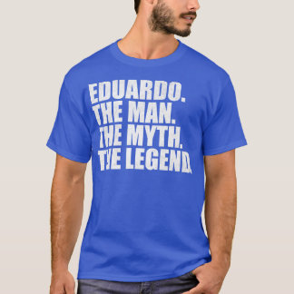 Eduardo Eduardo Name Eduardo Vorname T-Shirt