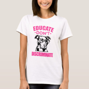 Educate sondern nicht lustigen Pitbull T - Shirt