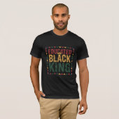 Educated Black King | Afro Pride Quote | Black T-Shirt (Vorne ganz)
