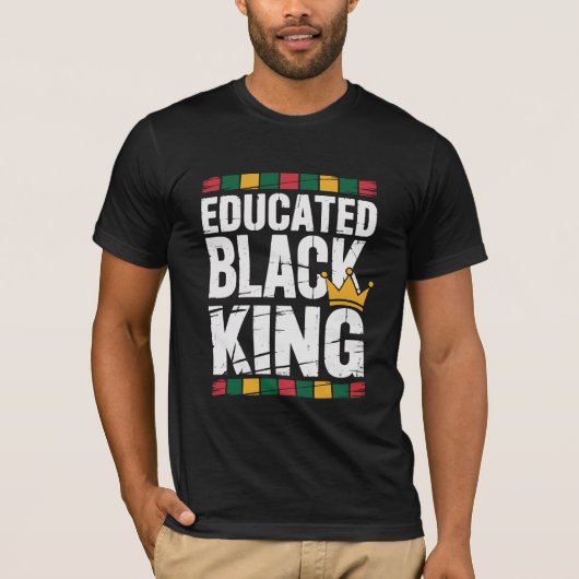 Educated Black King | Afro Pride Quote | Black T-Shirt (Vorderseite)