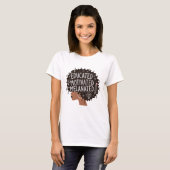 Educated Motivated Melanated Black Woman Afro T-Shirt (Vorne ganz)