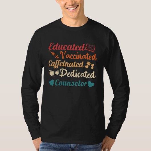 Educated Vaccinated Caffeinated Counselor T-Shirt (Vorderseite)