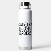 'Education Builds Leaders' Teacher Appreciation  Trinkflasche (Rückseite)