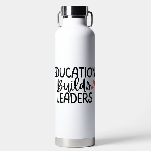 'Education Builds Leaders' Teacher Appreciation  Trinkflasche (Vorderseite)