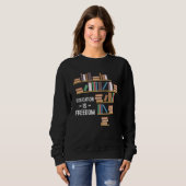 Education Is Freedom African American Black Histor Sweatshirt (Vorne ganz)