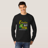 Education Is Important But Futsal Is Importanter S T-Shirt (Vorne ganz)