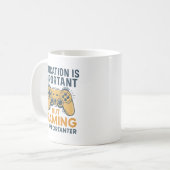 Education Is Important but Gaming Is Importanter Kaffeetasse (Vorderseite Links)