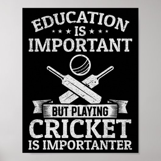 Education Is Important But Playing Cricket Is Impo Poster (Vorne)