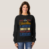 Education is Important But Roller Skating is Impor Sweatshirt (Vorne ganz)