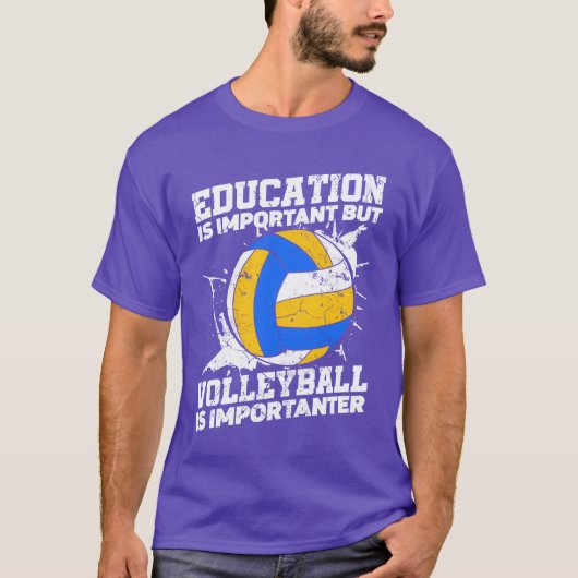 Education Is Important But Sports Ball Volleyball T-Shirt (Vorderseite)