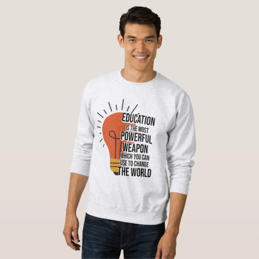 Education Is the Most Powerful Weapon Sweatshirt (Vorne ganz)