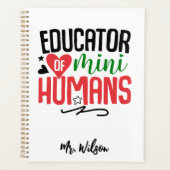 Educator of Mini Humans Notebook – Funny Teacher  Planer (Vorderseite)